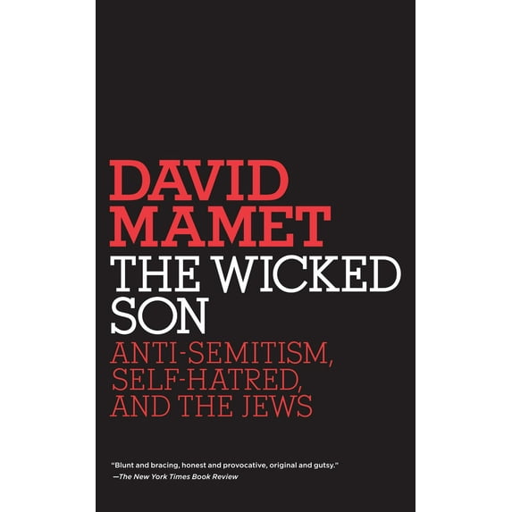 Jewish Encounters Series: The Wicked Son : Anti-Semitism, Self-hatred, and the Jews (Paperback)