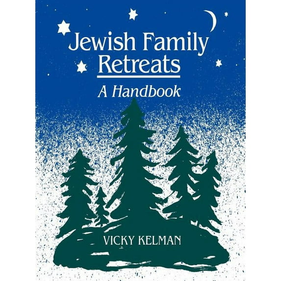 Jewish Family Retreats : A Handbook