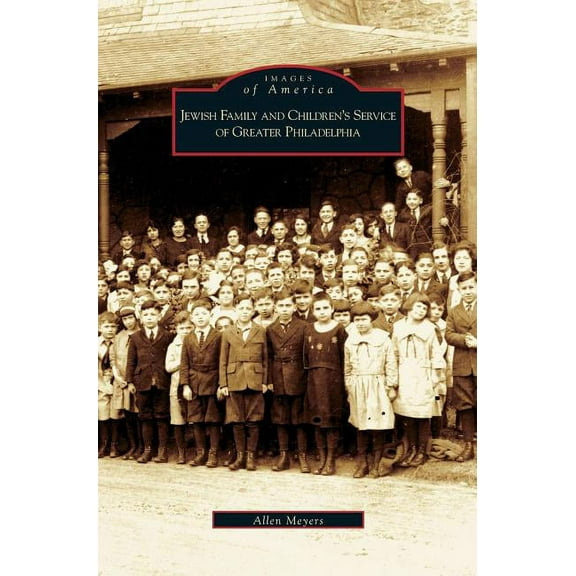 Jewish Family and Children's Service of Greater Philadelphia (Hardcover)