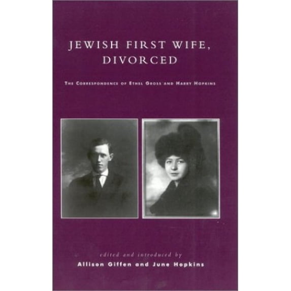 Pre-Owned Jewish First Wife, Divorced: The Correspondence of Ethel Gross and Harry Hopkins Paperback