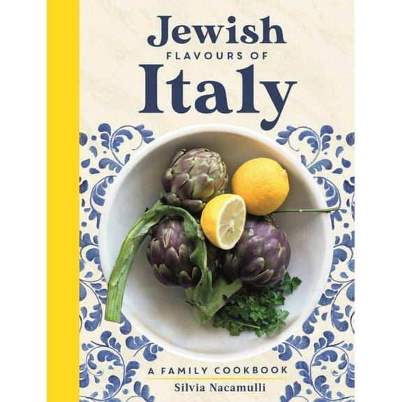Jewish Flavours of Italy: A Family Cookbook, (Hardcover)