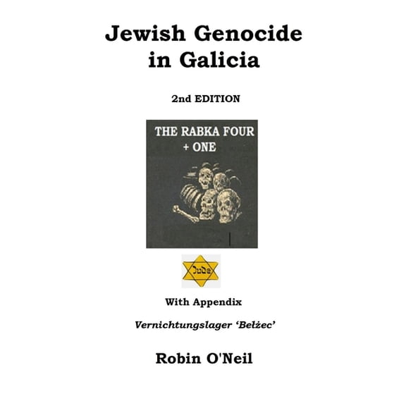 Jewish Genocide in Galicia 2nd Ed (Paperback)