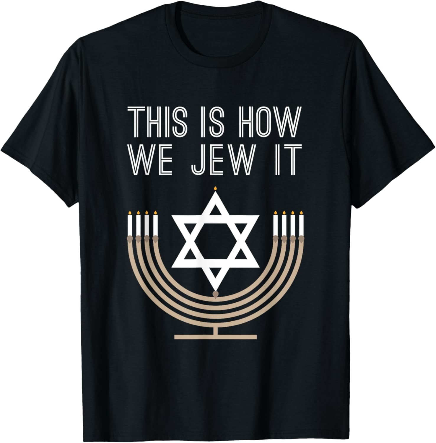 Jewish Hanukkah Menorah Gift This Is How We Jew it Shirt TShirt