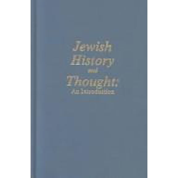 Pre-Owned Jewish History and Thought: An Introduction (Hardcover) 0881254045 9780881254044