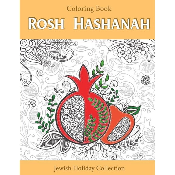 Jewish Holiday Collection: Rosh Hashanah Coloring Book: Jewish Holiday collection, unique GIFT idea for holiday craft, relaxation, meditation and stress relief. (Paperback)