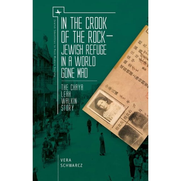 Jewish Identities in Post-Modern Society In the Crook of the Rock: Jewish Refuge in a World Gone Mad -- The Chaya Leah Walkin Story, (Hardcover)