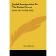 thumbnail image 1 of Jewish Immigration to the United States: From 1881 to 1910 (1914) (Hardcover), 1 of 1