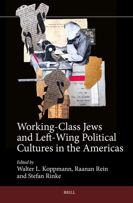 Jewish Latin America Working-Class Jews and Left-Wing Political Cultures in the Americas, Book 21, (Hardcover)