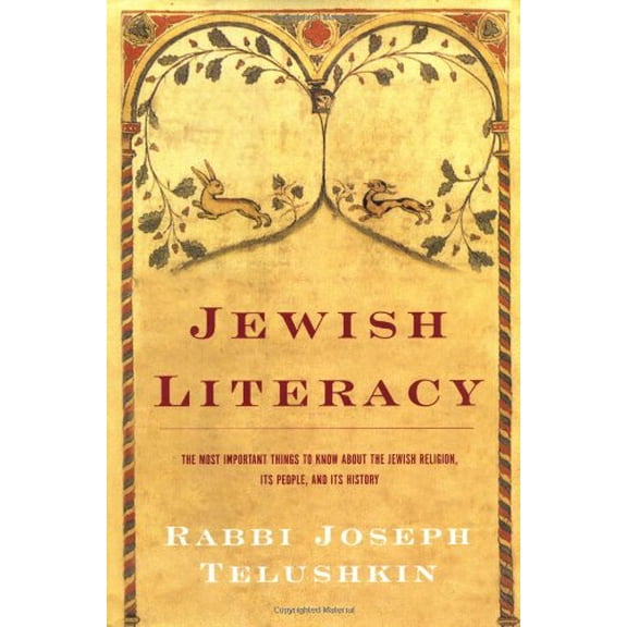 Pre-Owned Jewish Literacy: The Most Important Things to Know About the Jewish Religion, Its People and Its History (Hardcover) 0688085067 9780688085063