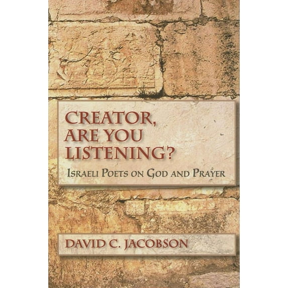 Jewish Literature and Culture Creator, Are You Listening?: Israeli Poets on God and Prayer, (Hardcover)