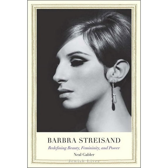 Jewish Lives Barbra Streisand: Redefining Beauty, Femininity, and Power, (Hardcover)