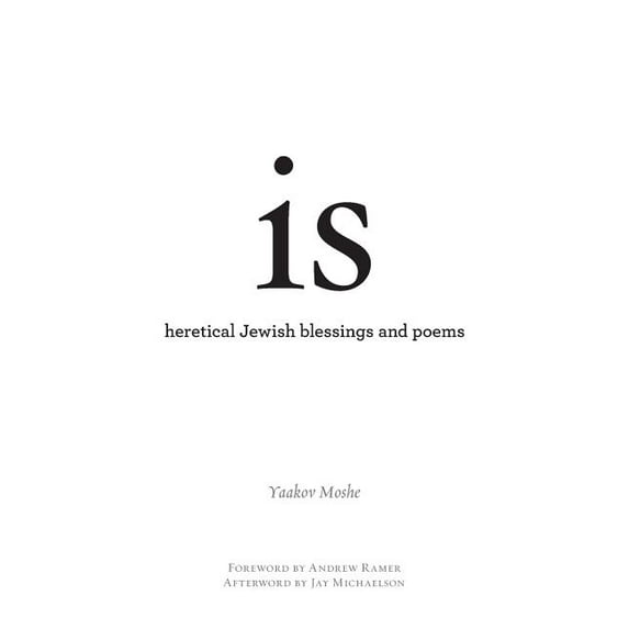 Jewish Poetry Project: is: heretical Jewish blessings and poems (Paperback)