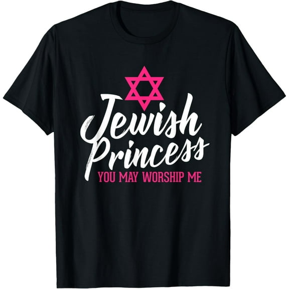 Jewish Princess You May Worship Me Funny Jewish T-Shirt T-Shirt100% cotton