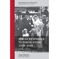 thumbnail image 1 of Pre-Owned Jewish Responses to Persecution, 1933-1946: A Source Reader (Paperback) 1538101750 9781538101759, 1 of 1