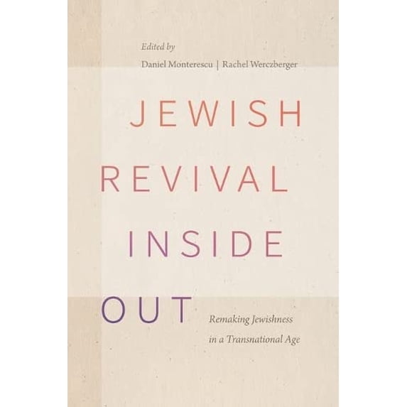 Pre-Owned Jewish Revival Inside Out: Remaking Jewishness in a Transnational Age (Raphael Patai Series in Jewish Folklore and Anthropology) Paperback