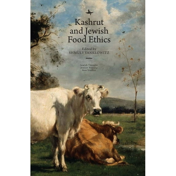 Jewish Thought, Jewish History: New Stud Kashrut and Jewish Food Ethics, (Paperback)