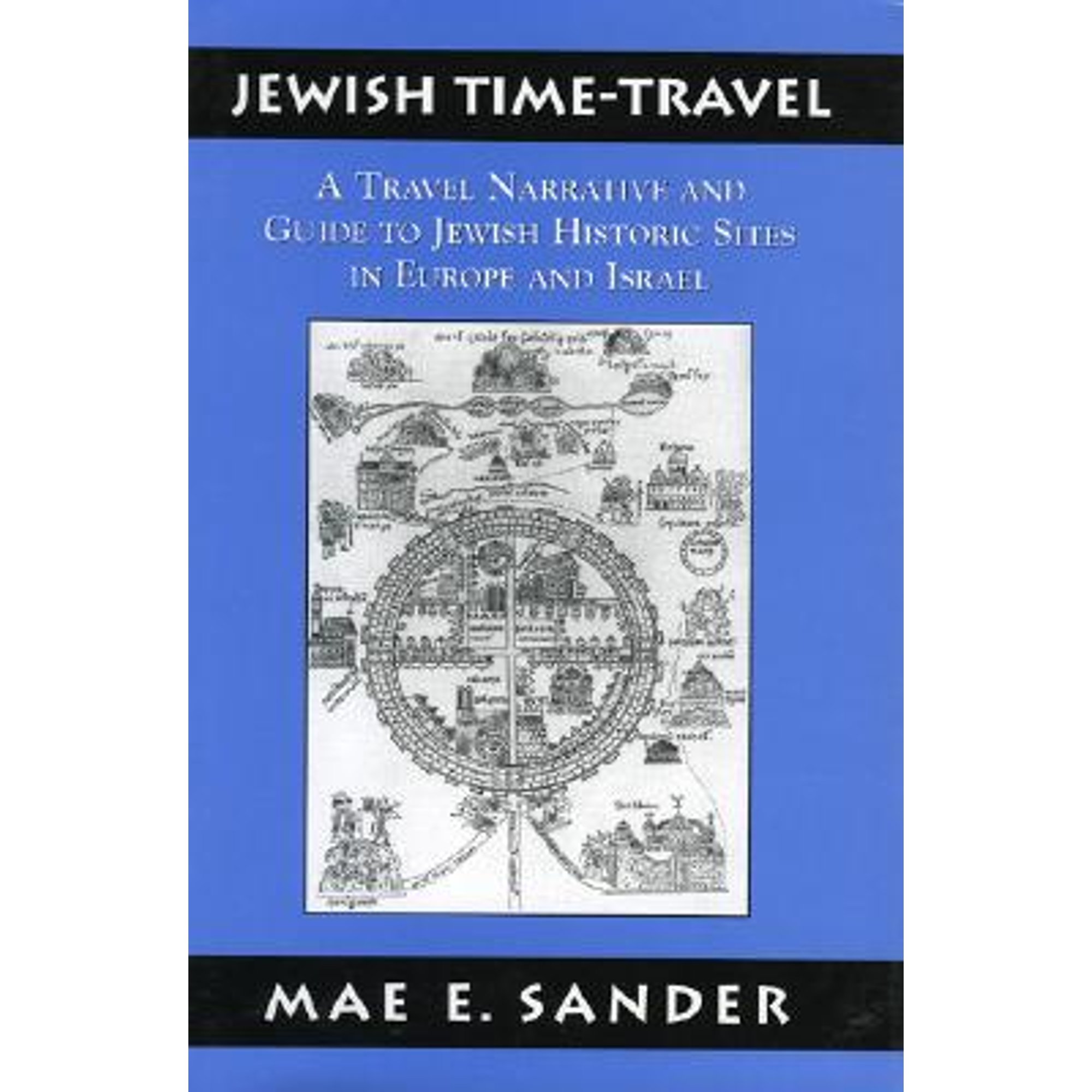 Jewish Time Pre-Owned Jewish Time-travel: A Travel Narrative and Guide to Jewish ...