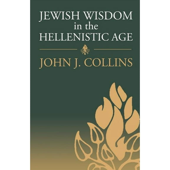 Jewish Wisdom in the Hellenistic Age, (Paperback)