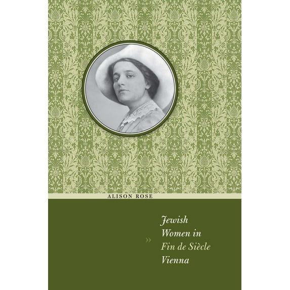 Jewish Women in Fin de Siècle Vienna, (Paperback)