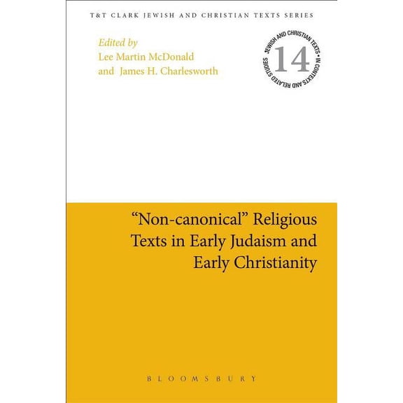 Jewish and Christian Texts Non-Canonical Religious Texts in Early Judaism and Early Christianity, (Paperback)