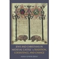 thumbnail image 1 of Jews and Christians in Medieval Castile : Tradition, Coexistence, and Change (Hardcover), 1 of 1
