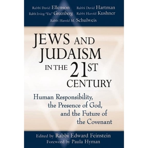 Pre-Owned Jews and Judaism in 21st Century: Human Responsibility, the Presence of God and the Future of the Covenant (Hardcover) 1580233155 9781580233156