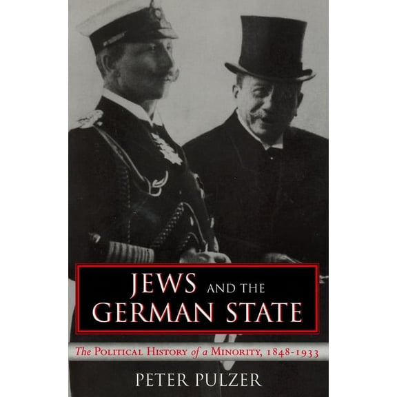 Jews and the German State: The Political History of a Minority, 1848-1933, (Paperback)
