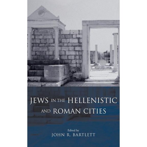 Jews in the Hellenistic and Roman Cities, (Hardcover)