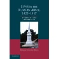 thumbnail image 1 of Jews in the Russian Army, 1827 1917: Drafted Into Modernity, (Paperback), 1 of 1