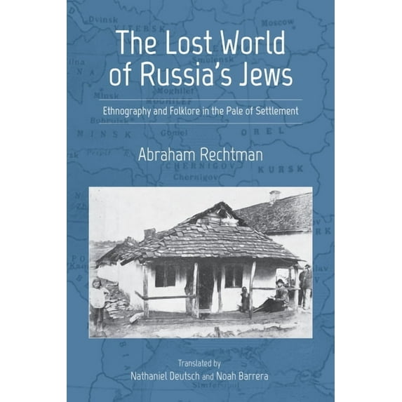 Jews of Eastern Europe The Lost World of Russia's Jews: Ethnography and Folklore in the Pale of Settlement, (Paperback)