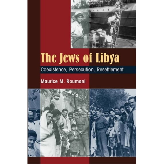 Jews of Libya: Coexistence, Persecution, Resettlement, (Paperback)