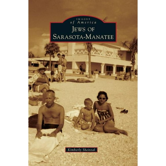 Jews of Sarasota-Manatee (Hardcover)