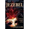 thumbnail image 1 of Pre-Owned Jezebel: Seducing Goddess of War (Paperback) 1886885044 9781886885042, 1 of 1