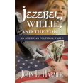 thumbnail image 1 of Jezebel, Willie and the Voice: An American Political Fable (Paperback), 1 of 1