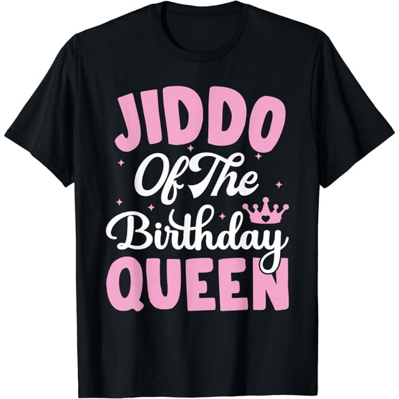 Jiddo of The Birthday Queen Bday Girl Family Party Grandpa T-Shirt
