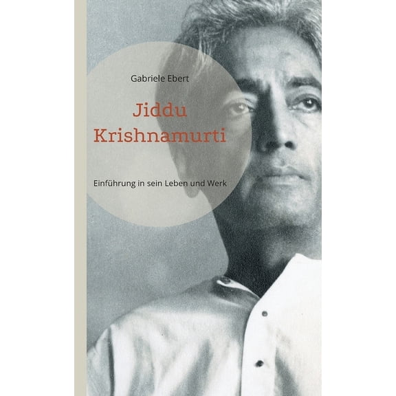 Jiddu Krishnamurti: Einfhrung in sein Leben und Werk, (Paperback)