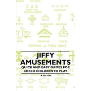 Jiffy Amusements - Quick and Easy Games for Bored Children to Play, Paperback