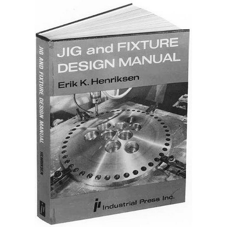 Jig and Fixture Design Manual (Paperback)