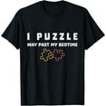 thumbnail image 1 of Jigsaw Puzzle Lover - I Puzzle Past My Bedtime Funny Creative Graphic T-Shirt, 1 of 3
