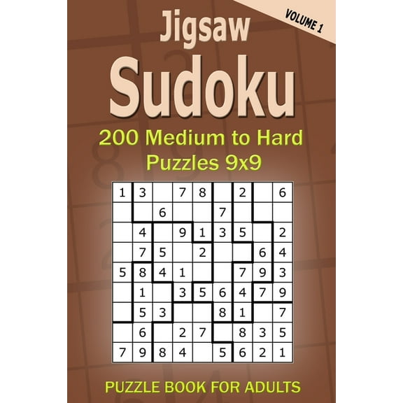 Jigsaw Sudoku Puzzle Book for Adults: 200 Medium to Hard Puzzles 9x9 (Volume 1) (Paperback) by Alena Gurin