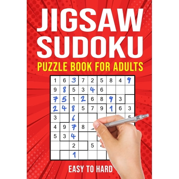 Jigsaw Sudoku Puzzle Book for Adults: Irregular Sudoku Japanese Math Logic Puzzles Easy to Hard 156 (Paperback) by Puzzle King Publishing