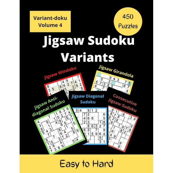 Jigsaw Sudoku Variants: 5 different types of irregular sudoku puzzles for adults (easy to hard)