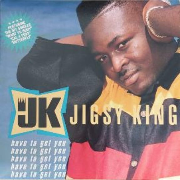 Jigsy King - Have To Get You (LP) (Mint (M))