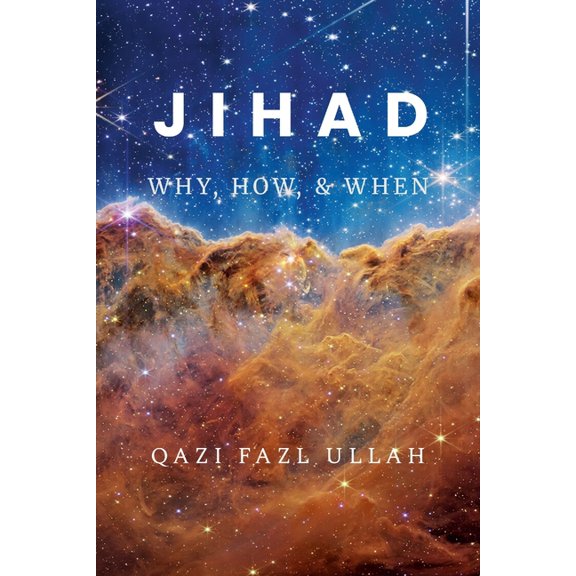 Jihad: Why, How, & When, (Paperback)