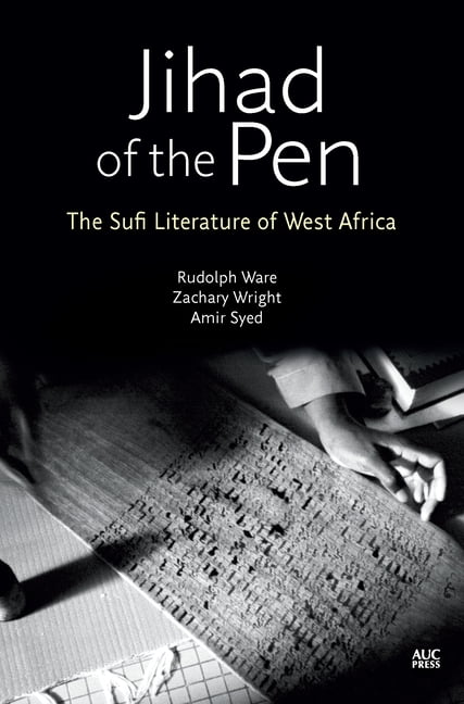 Jihad of the Pen: The Sufi Literature of West Africa, (Paperback)