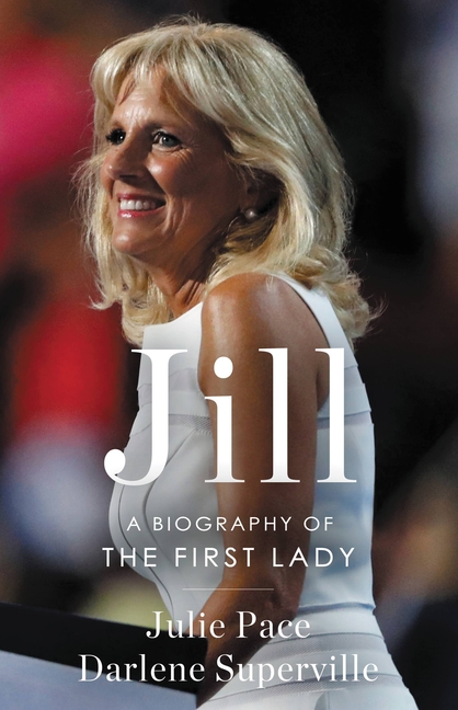Jill : A Biography of the First Lady (Hardcover) - image 1 of 1