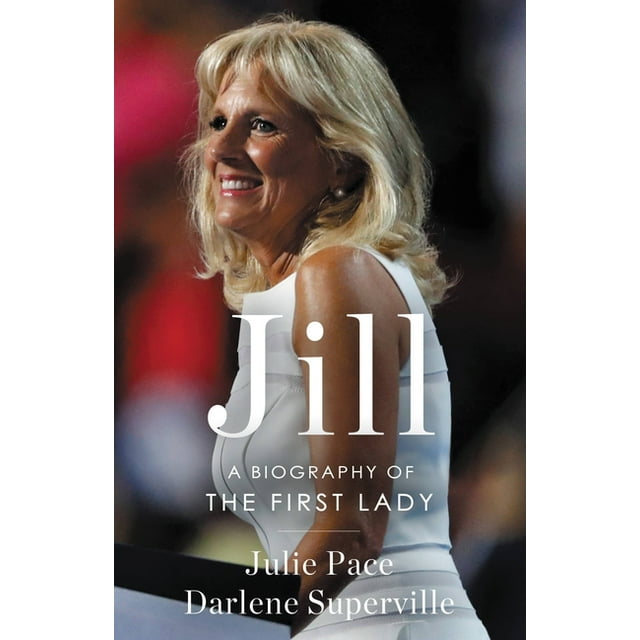 Jill : A Biography of the First Lady (Hardcover)