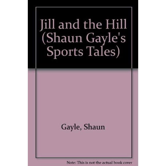 Pre-Owned Jill and the Hill (Shaun Gayle's Sports Tales) Paperback