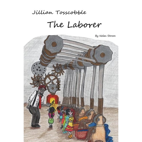 Jillian Tosscobble : The Laborer (Paperback)