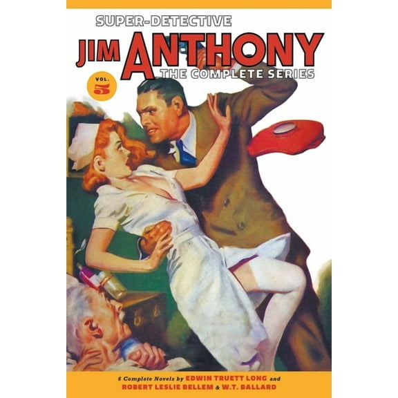 Jim Anthony Super-Detective Jim Anthony: The Complete Series, Volume 5, Book 5, (Paperback)